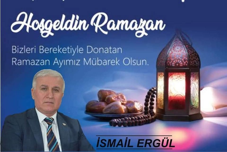İsmail Ergün'den Ramazan Ayı Mesajı: 