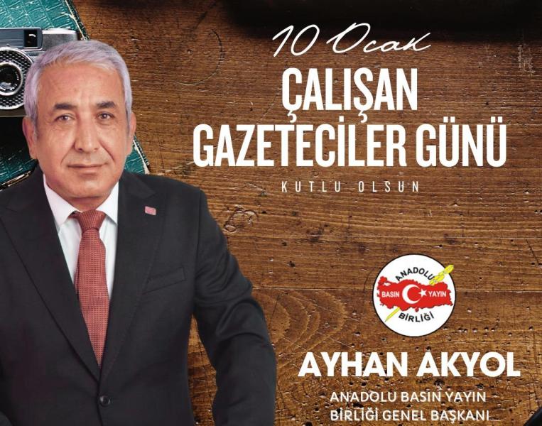 ABYB Genel Başkanı Ayhan Akyol’dan 10 Ocak Mesajı: 