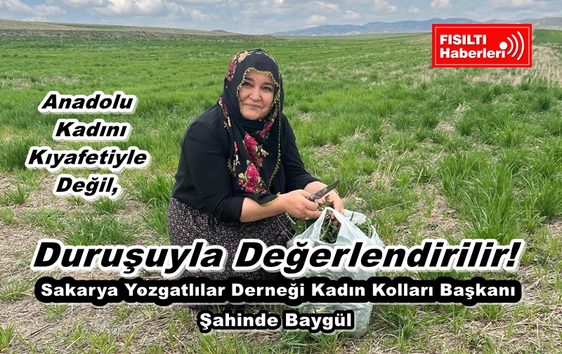 Sakarya Yozgatlılar Derneği Kadın Kolları Başkanı Şahinde Baygül: 