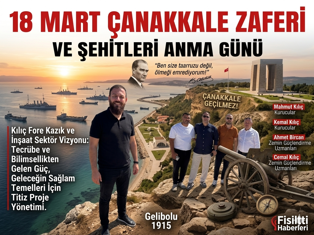 KILIÇ FORE KAZIK VE İNŞAAT'TAN 18 MART ÇANAKKALE ZAFERİ MESAJI