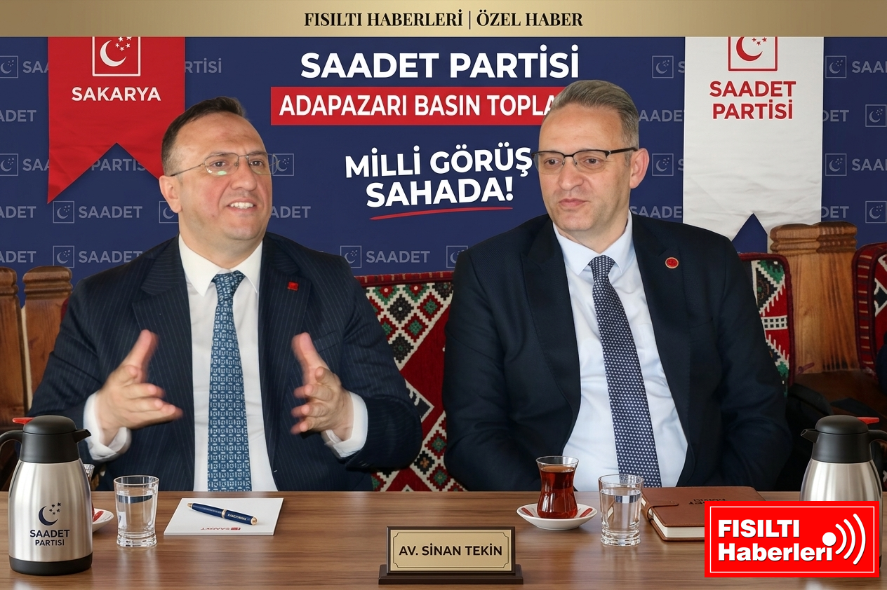 Saadet Partisi Sakarya’da Sahaya İndi: 