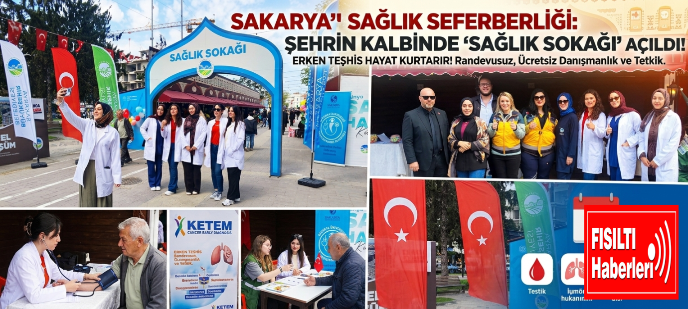 SAKARYA’DA SAĞLIK SEFERBERLİĞİ: Şehrin Kalbinde 