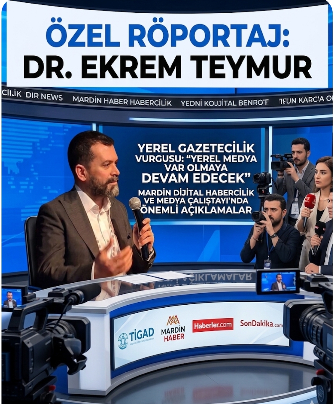 ​Dr. Ekrem Teymur’dan Mardin’de Yerel Medya Vurgusu: 