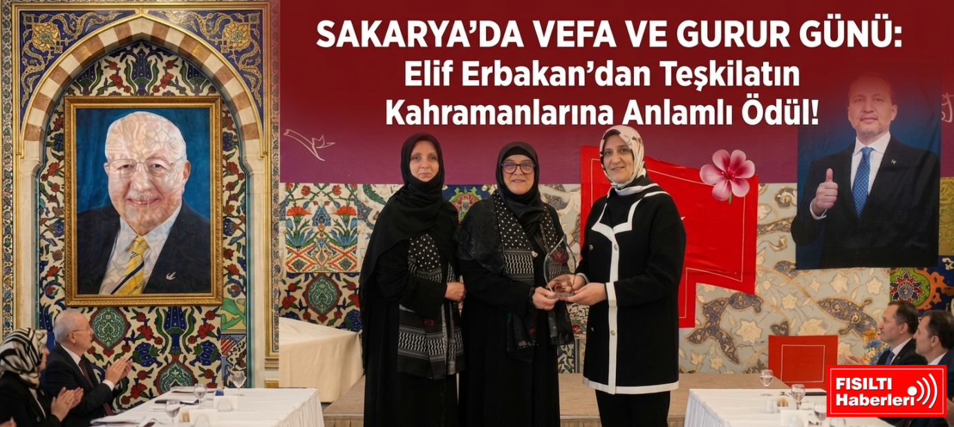 SAKARYA’DA VEFA VE GURUR GÜNÜ: Elif Erbakan’dan Teşkilatın Kahramanlarına Anlamlı Ödül!