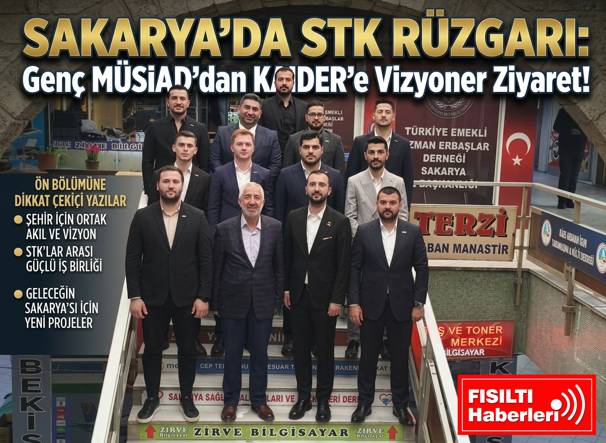 SAKARYA’DA STK RÜZGARI: Genç MÜSİAD’dan KAIDER’e Vizyoner Ziyaret!