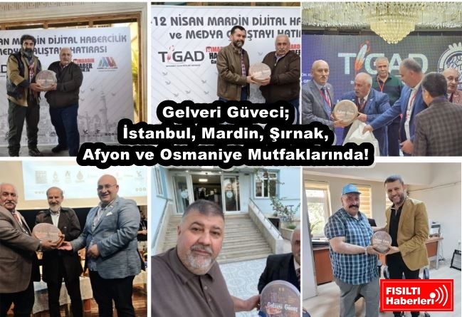 Gelveri Güveci; İstanbul, Mardin, Şırnak, Afyon ve Osmaniye Mutfaklarında!