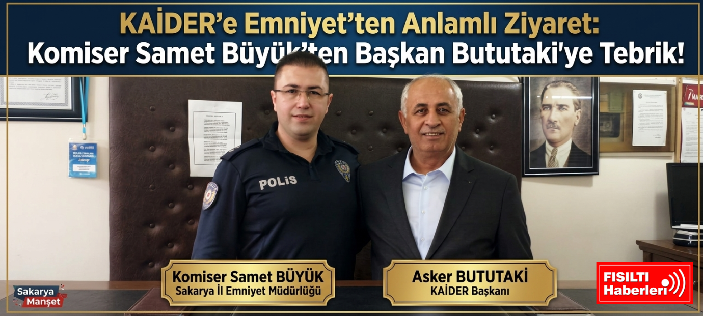 KAİDER’e Emniyet’ten Anlamlı Ziyaret: Komiser Samet Büyük’ten Başkan Bututaki’ye Tebrik!