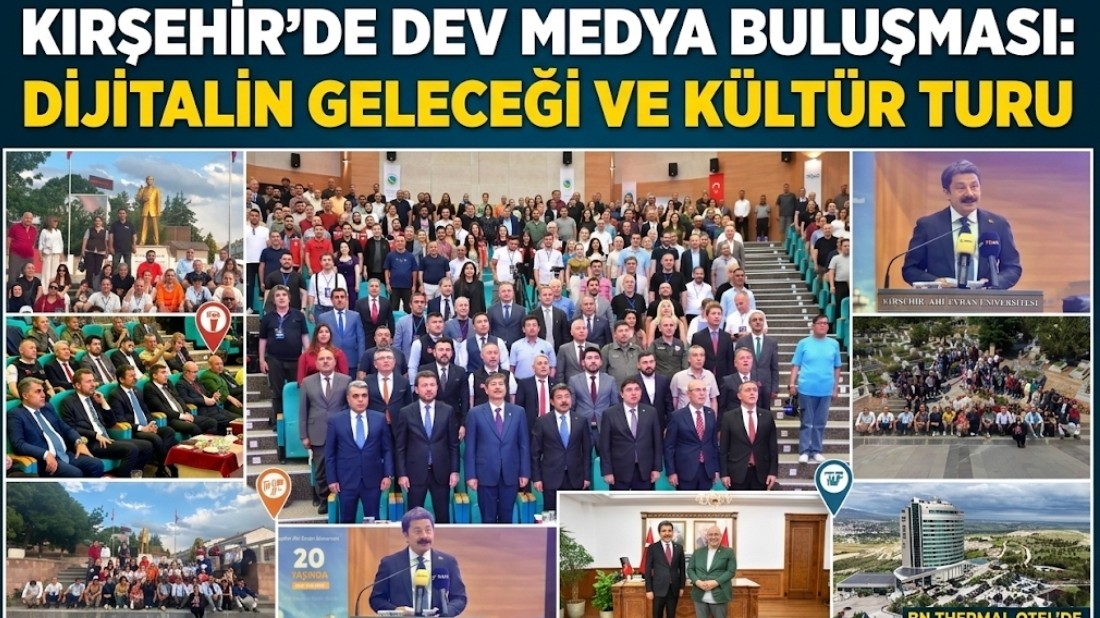 81 İlden ve Ulusal Medyadan 160 Gazeteci Kırşehir’e Geldi 