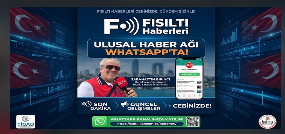 Türk İnternet Medyasında Dev Adım: Fısıltı Haberleri Ulusal Gündemi WhatsApp’a Taşıyor!