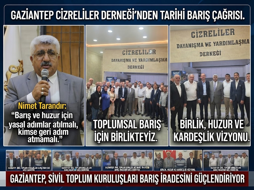 Toplumsal Barış İçin Ortak Çağrı: Gaziantep Cizreliler Derneği'nden Birlik Mesajı