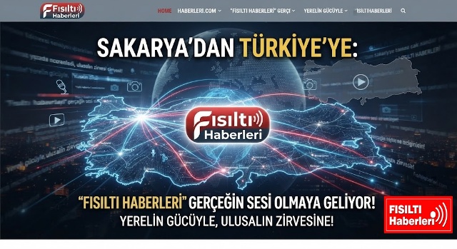 SAKARYA’DAN TÜRKİYE’YE: 