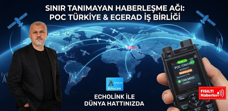 Amatör Telsizcilikte Devrim: PoC Türkiye ve EGERAD İş Birliğiyle Sınırlar Kalkıyor!