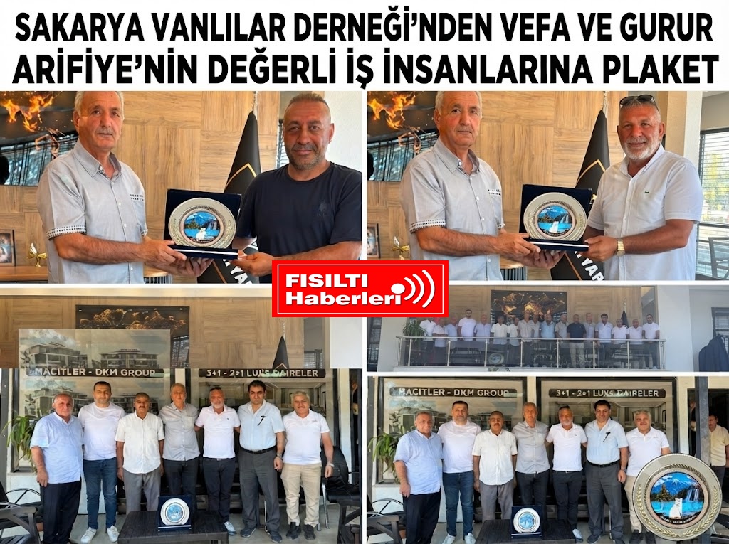 Sakarya Vanlılar Derneği’nden Arifiye’nin Başarılı İş İnsanlarına Vefa Ziyareti