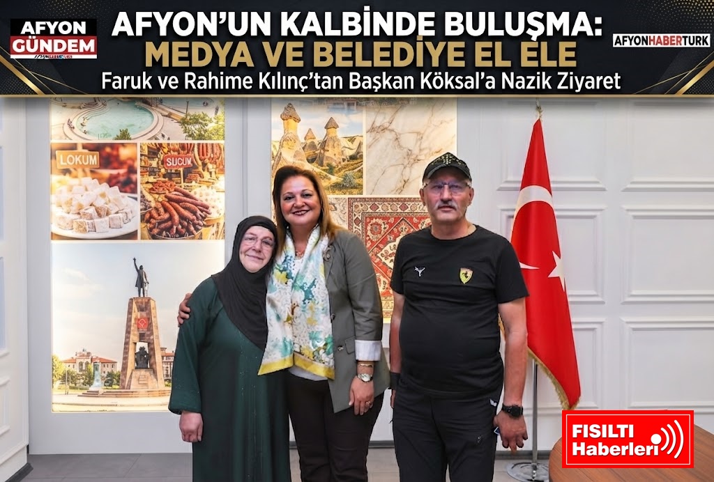 BAŞKAN KÖKSAL’DAN YEREL BASINA YAKIN İLGİ: AFYONKARAHİSAR’IN GELECEĞİ ORTAK AKILLA ŞEKİLLENİYOR