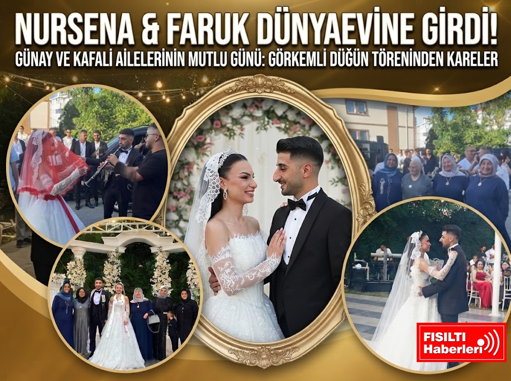 Günay ve Kafalı Ailelerinin Mutlu Günü: Ömer Faruk ile Nursena Dünyaevine Girdi!