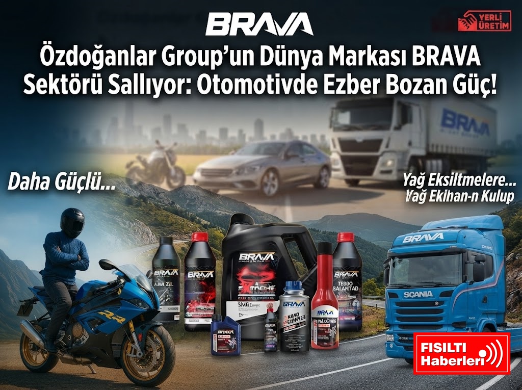 Özdoğanlar Group’un Dünya Markası BRAVA Sektörü Sallıyor: Otomotivde Ezber Bozan Güç!