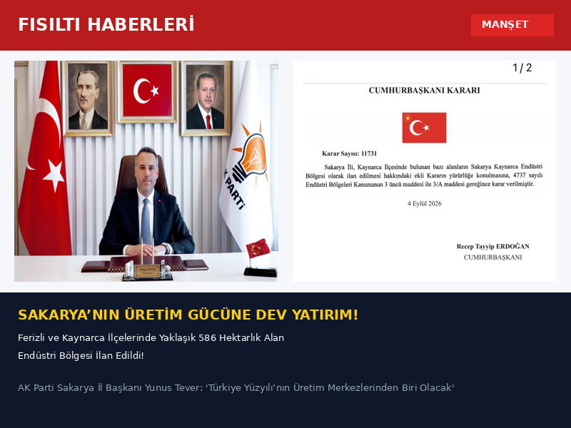 SAKARYA’NIN ÜRETİM GÜCÜNE DEV YATIRIM: FERİZLİ VE KAYNARCA ENDÜSTRİ BÖLGESİ İLAN EDİLDİ