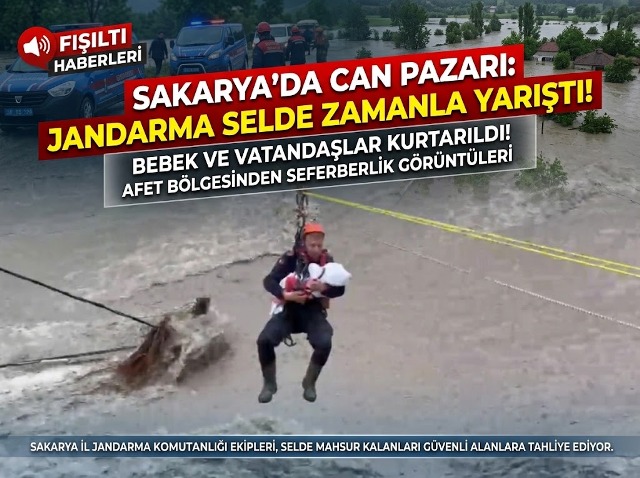 SAKARYA’DA CAN PAZARI: JANDARMA SELDE ZAMANLA YARIŞTI!