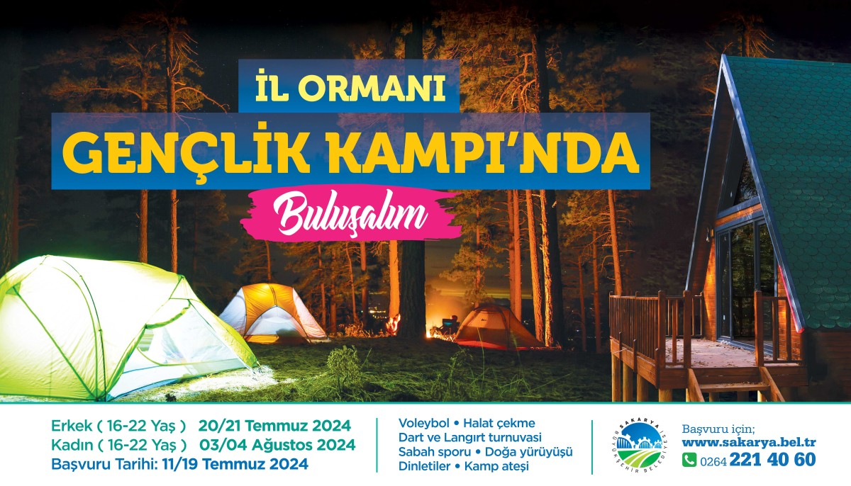 Sakarya Büyükşehir’den İl Ormanı’nda Gençlik Kampı: Başvurular başladı İŞTE O AYRINTILAR